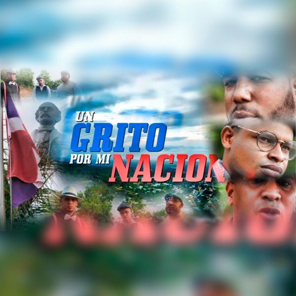 Un Grito Por Mi Nacion (Johanmy Luciano, Williams MVN y Mc Yefree MVN)