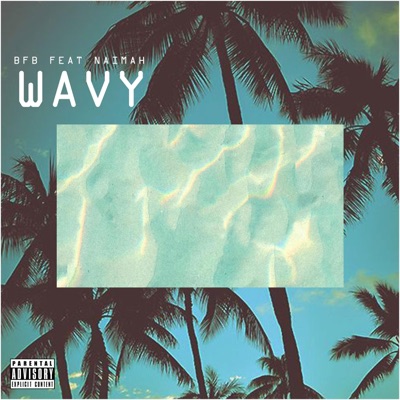 Wavy (feat. Naimah) - Single