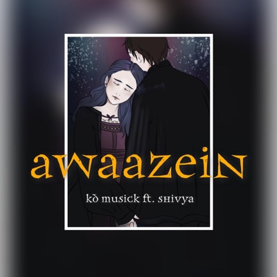 Awaazein (feat. Shivya Mishra) - Single