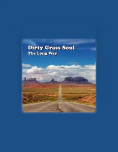收听 Dirty Grass Soul、观看音乐视频、阅读小传、查看巡演日期等 ！