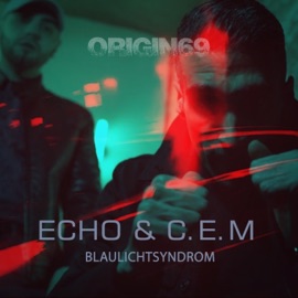 Blaulichtsyndrom Echo & C.E.M