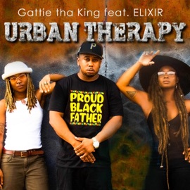 Urban Therapy (feat. Elixir) Gattie Tha King