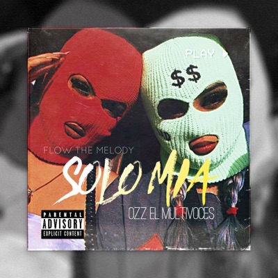 Solo Mia (feat. Ozz El MultiVoces) - Single