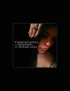 Dengarkan Unique Latina, tonton video musik, baca bio, lihat tanggal tur & lainnya!