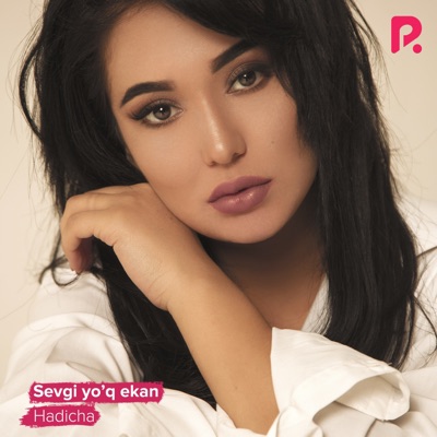 Hadicha - Sevgi Yo'q Ekan