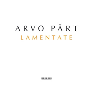 Pärt: Lamentate