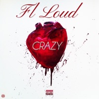 Crazy - Single - Fl Loud