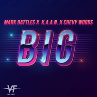 Big - Single - Mark Battles, Chevy Woods & K.A.A.N.