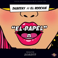 El Papel (feat. El Roockie) - Single - Dubosky