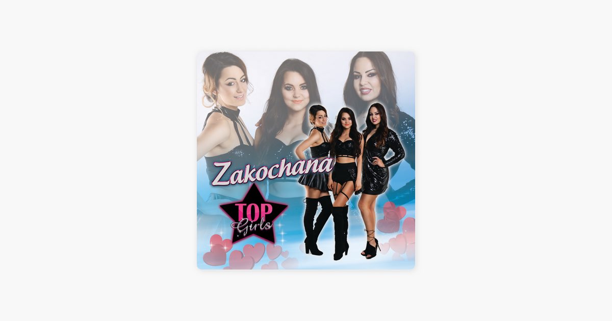 Beroligende middel bremse skrig Zakochana by Top Girls — Song on Apple Music