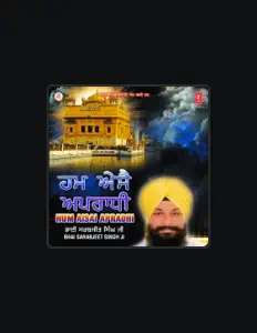 Poslechněte si interpreta Bhai Sarabjit Singh Ji, sledujte hudební videa, přečtěte si životopis, podívejte se na data turné a další informace.
