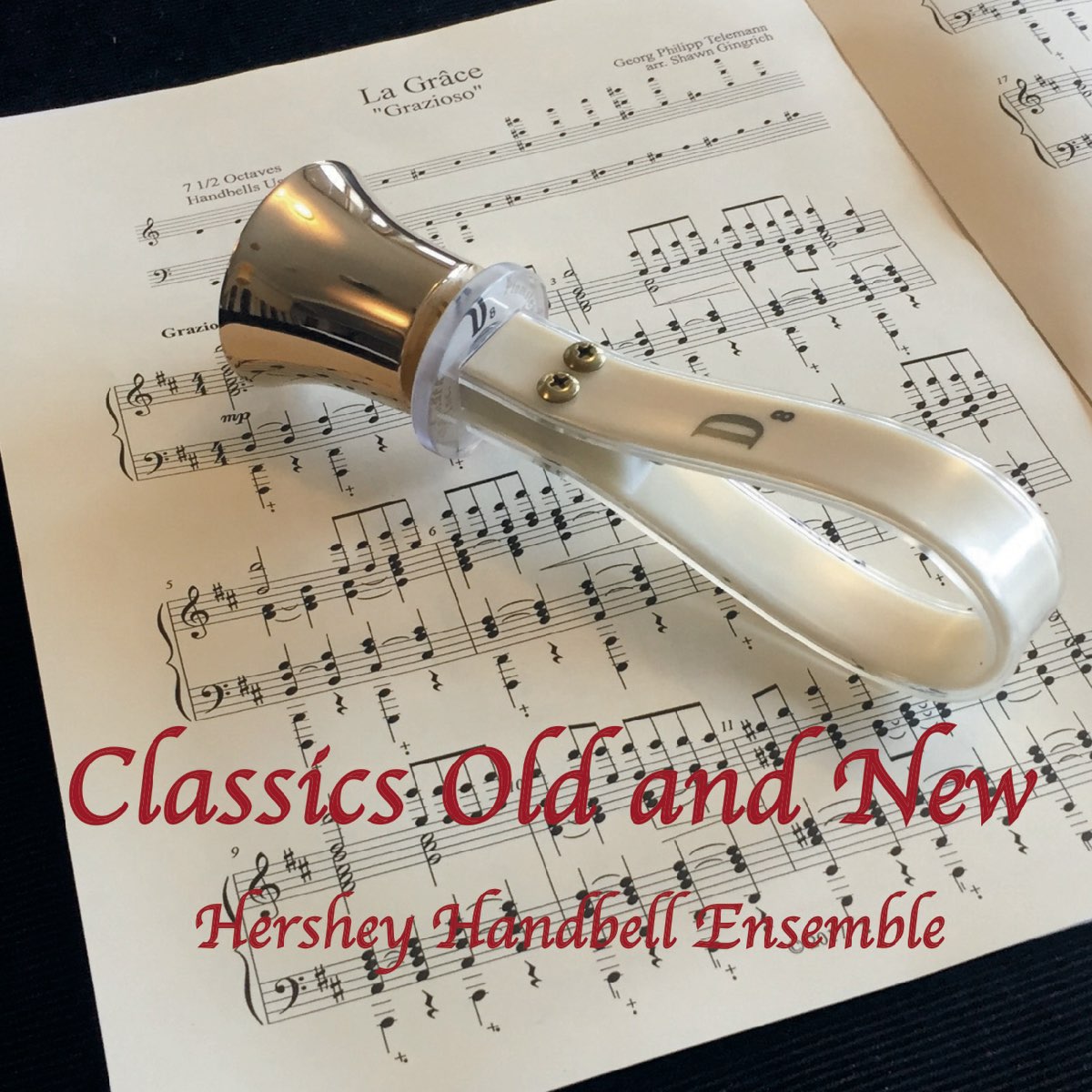 ‎Classics Old and New - Album by Hershey Handbell Ensemble - Apple Music