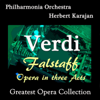 Verdi: Falstaff - Herbert Karajan, Philharmonia Orchestra, Nan Merriman, Luigi Alva, Roberto Benaglio, Philharmonia Chorus, Tito Gobbi, Tomaso Spataro, Rolando Panerai, Renato Ercolani, Nicola Zaccaria, Elisabeth Schwarzkopf, Anna Moffo & Fedora Barbieri