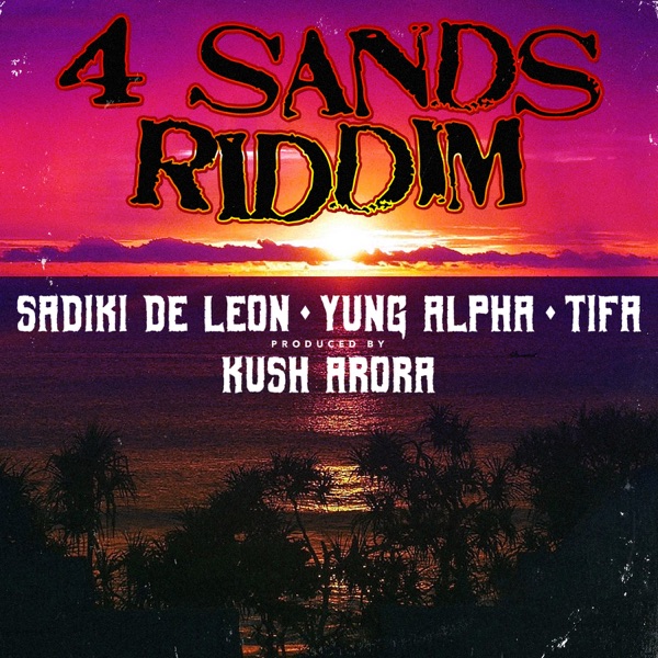 4 Sands Riddim (Video Edition)