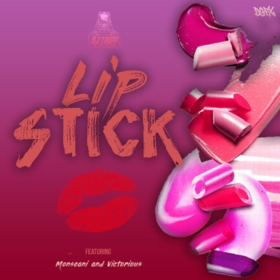 Lip Stick (feat. Monseani & Victorious) - Single