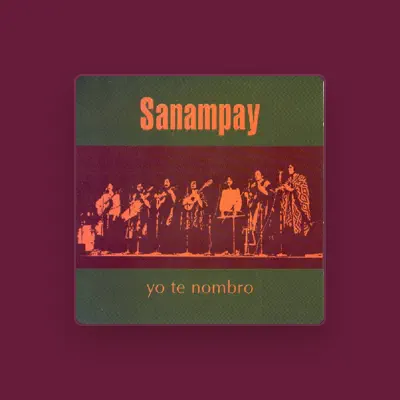 Listen to Sanampay, watch music videos, read bio, see tour dates & more!