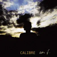 Even If — Calibre