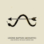 Josh Ritter & The Milk Carton Kids - Losing Battles