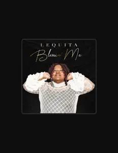 Listen to Lequita, watch music videos, read bio, see tour dates & more!