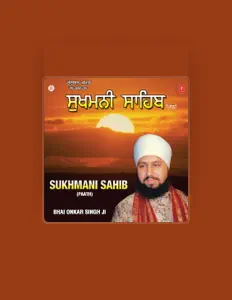 聆聽 Bhai Onkar Singh Ji、觀看音樂影片、閱讀小傳、查看巡演日期等！