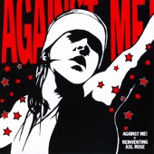 Against Me! - Reinventing Axl Rose