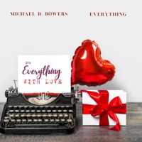 Everything - Single - Michael D. Bowers