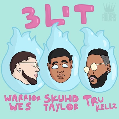 3LIT (feat. Skuhd Taylor & Warrior Wes) - Single