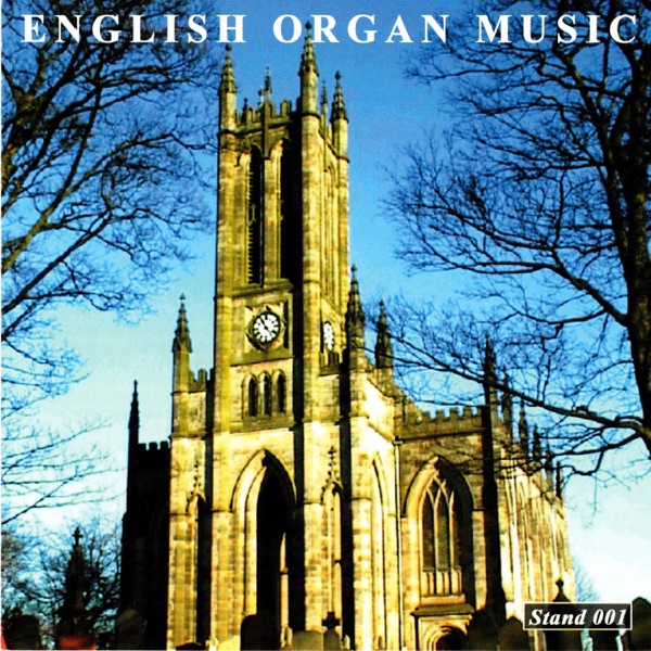 English Organ Music from All Saint’s Church, Stand