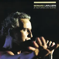 Histoires en scène (Live) - Bernard Lavilliers