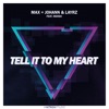 Tell It To My Heart (feat. indiigo) - Single