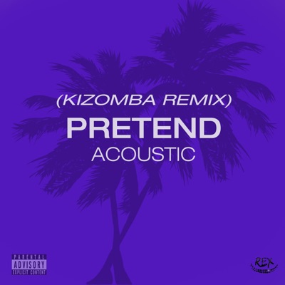 Pretend (Acoustic) [Kizomba remix] - Single