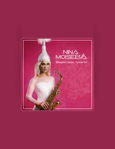 Escucha a Nina Moiseeva, mira vídeos musicales, lee la biografía, consulta fechas de giras y mucho más.
