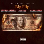 Big Flip (feat. CooLLee & Cam Kashier) - Single
