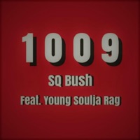 1009 (feat. Young Soulja Rag) - Single - Sq Bush
