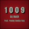 1009 (feat. Young Soulja Rag) - Sq Bush lyrics