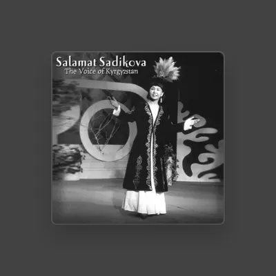 Listen to Salamat Sadikova, watch music videos, read bio, see tour dates & more!