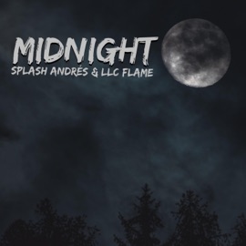 Midnight (feat. LLC Flame) Splash Andrés