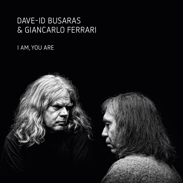 I Am You Are - Dave-Id Busaras & Giancarlo Ferrari