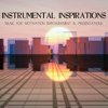 Instrumental Inspirations: Music for Motivation Empowerment & Presentations - Alex Khaskin