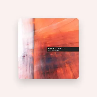 Listen to Felix Ando, watch music videos, read bio, see tour dates & more!