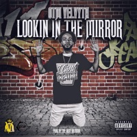 Lookin' In the Mirror (feat. EQ) - Single - OTM Velvyta