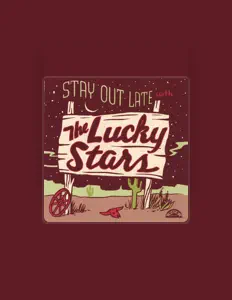 The Lucky Stars을(를) 듣고, 뮤직 비디오를 보고, 약력을 읽고, 투어 일정 등을 확인하세요!