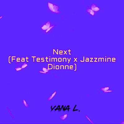 Next (feat. Testimony & Jazzmine Dionne) - Single
