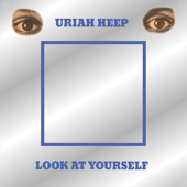Look At Yourself (2017 - Remaster) - Uriah Heep Cover Art
