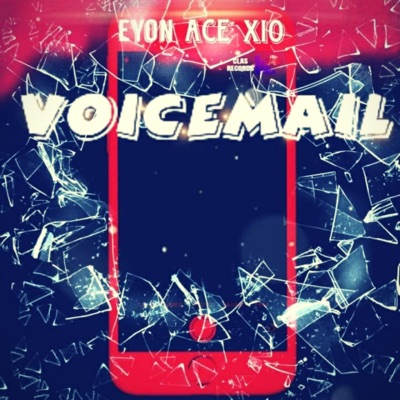 Voicemail (feat. Eyon & Ace) - Single