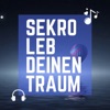 Sekro leb deinen Traum - Single