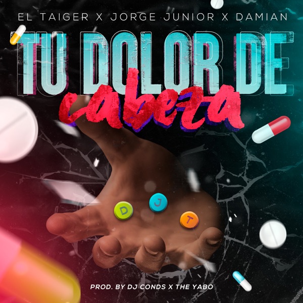 Tu Dolor de Cabeza (feat. Jorge Junior & Damian)