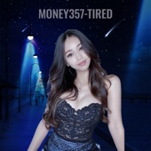Money357- Tired artwork
