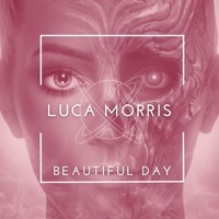 Beautiful Day - Single - Luca Morris