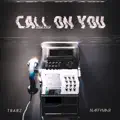 Call On You